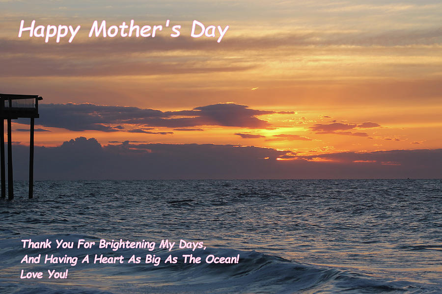 Happy Mothers Day - Brightening My Days Photograph by Robert Banach