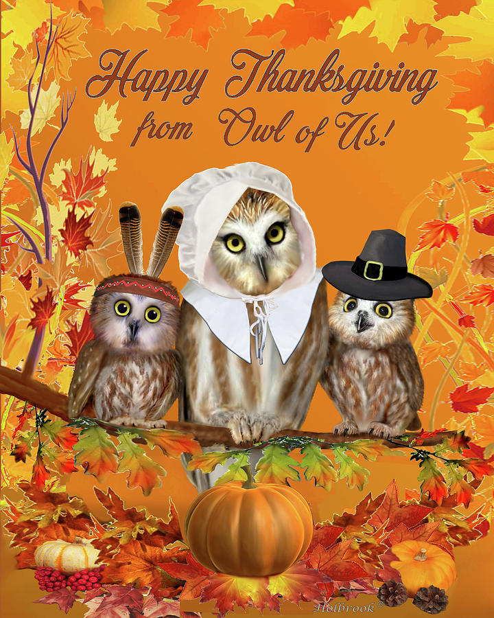 Wildlife Digital Art - Happy Thanksgiving from Owl of Us by Glenn Holbrook