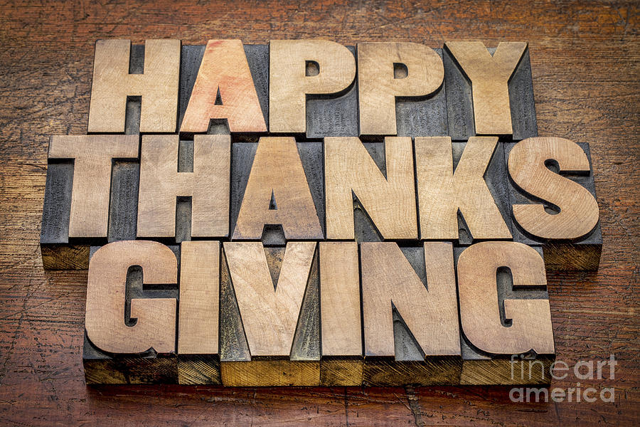 Happy Thanksgiving in wood type Photograph by Marek Uliasz