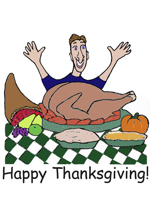 Happy Thanksgiving Turkey Cartoon Drawing by Christine McCole - Pixels