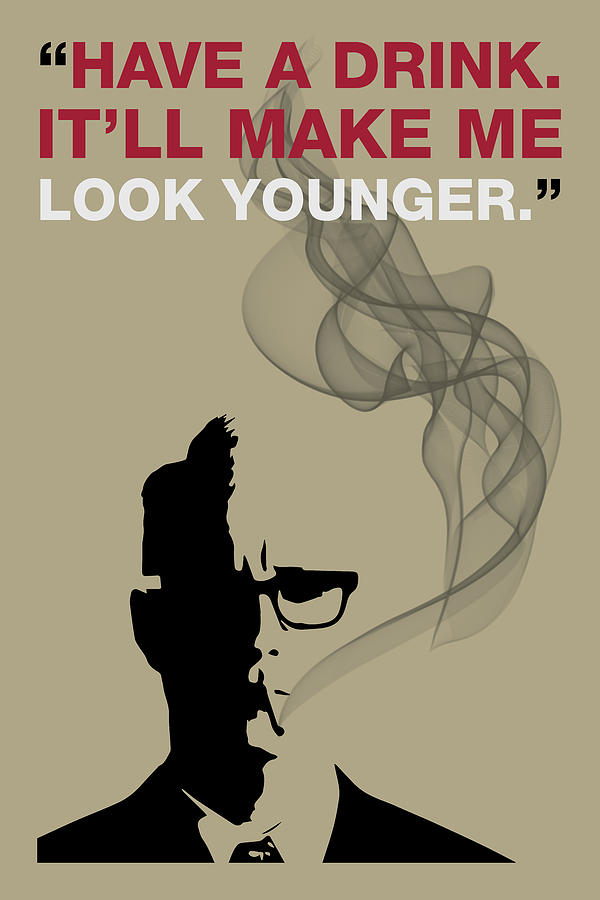 Actor Painting - Have A Drink - Mad Men Poster Roger Sterling Quote by Beautify My Walls