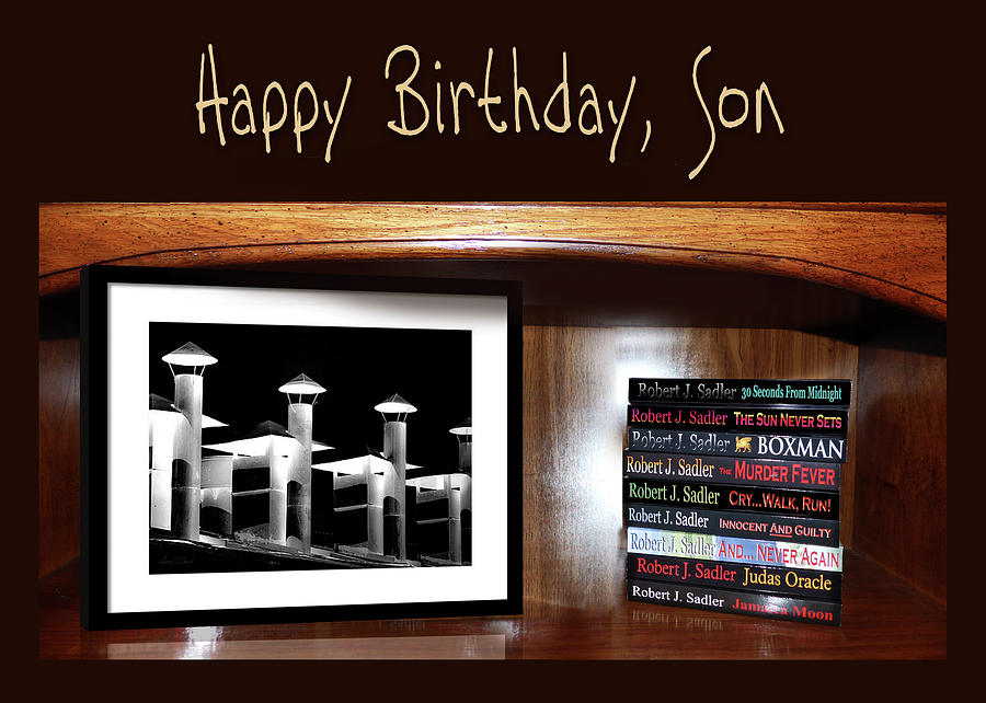 Happy Birthday, Son Mixed Media by Robert J Sadler