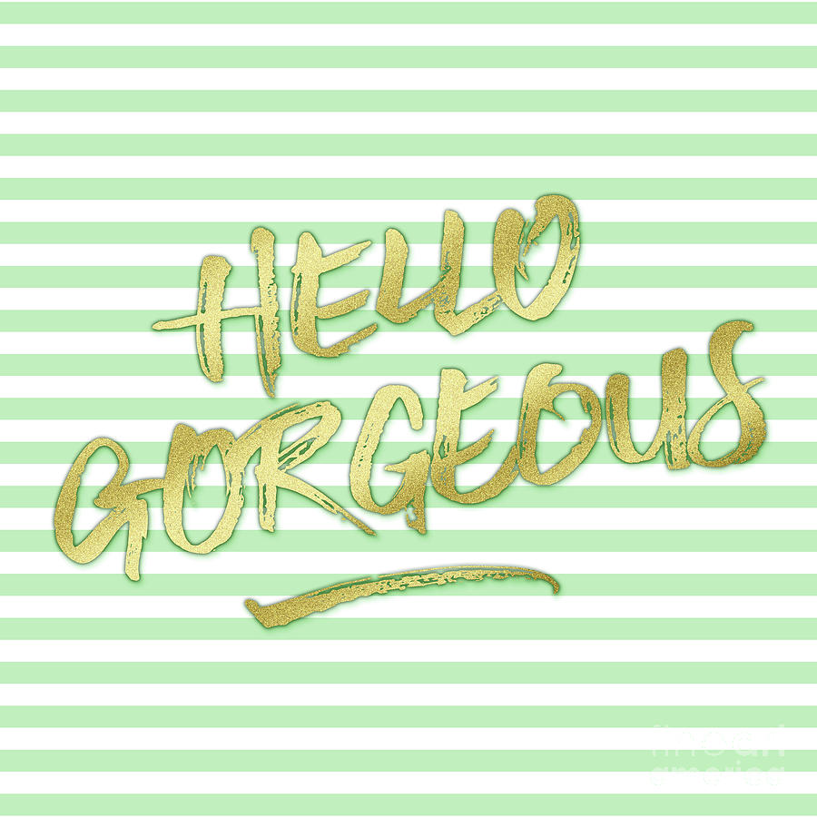 Hello Gorgeous Gold Glitter Mountain Mint Stripes Digital Art by Beverly Claire Kaiya
