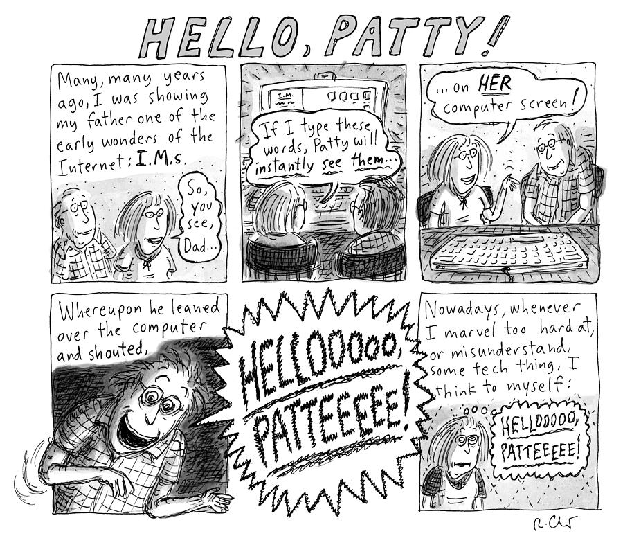 Hello Patty Drawing by Roz Chast