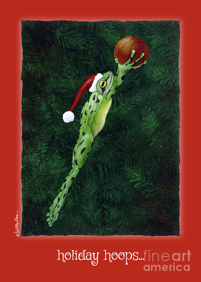 Holiday Hoops... Painting by Will Bullas