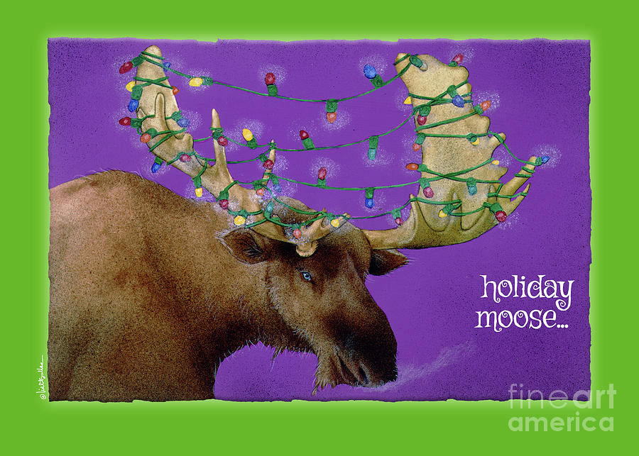 Holiday Moose... Painting by Will Bullas