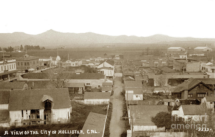Hollister Photograph - Hollister By George Besaw Circa 1910 by Monterey County Historical Society