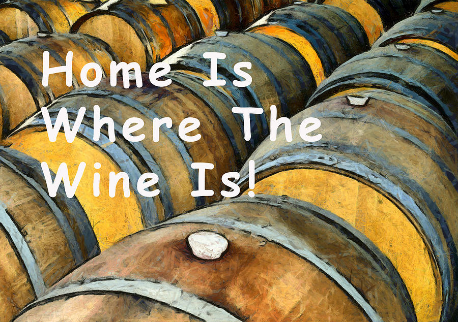Home Is Where The Wine Is Oak Barrels Photograph by Floyd Snyder