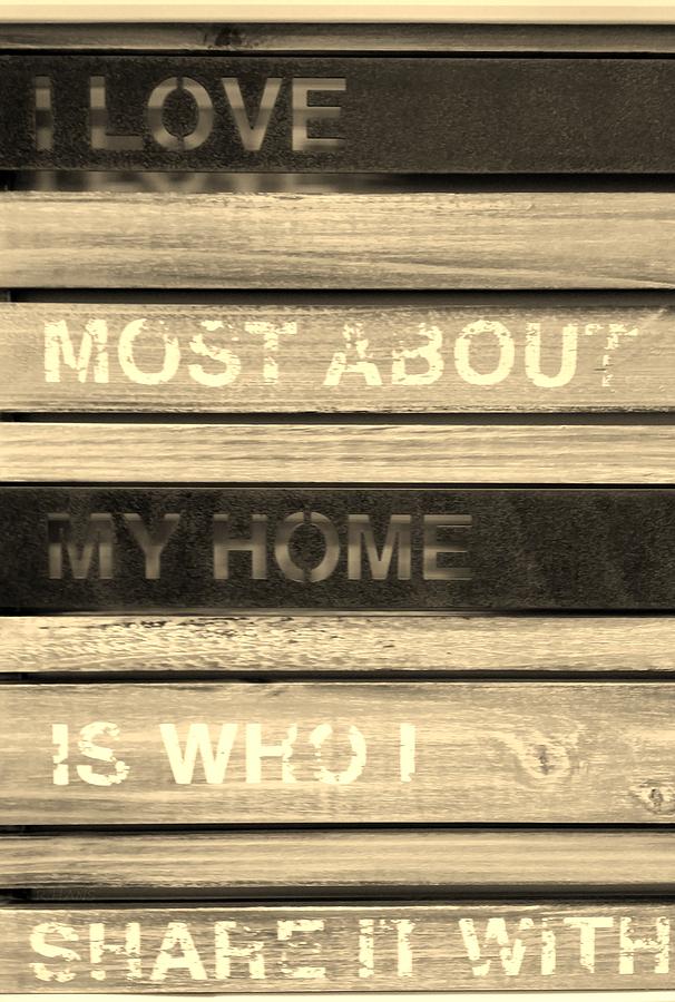 Home Quote Sepia Photograph by Rob Hans