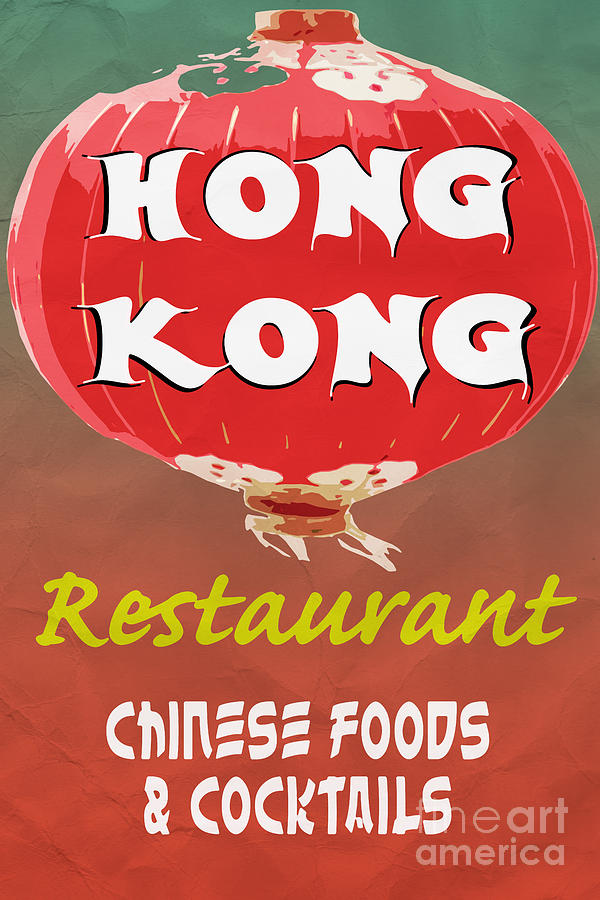 Cocktail Photograph - Hong Kong Vintage Chinese Food Sign by Edward Fielding