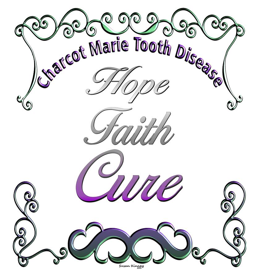 Hope Faith Cure for CMT Digital Art by Susan Kinney