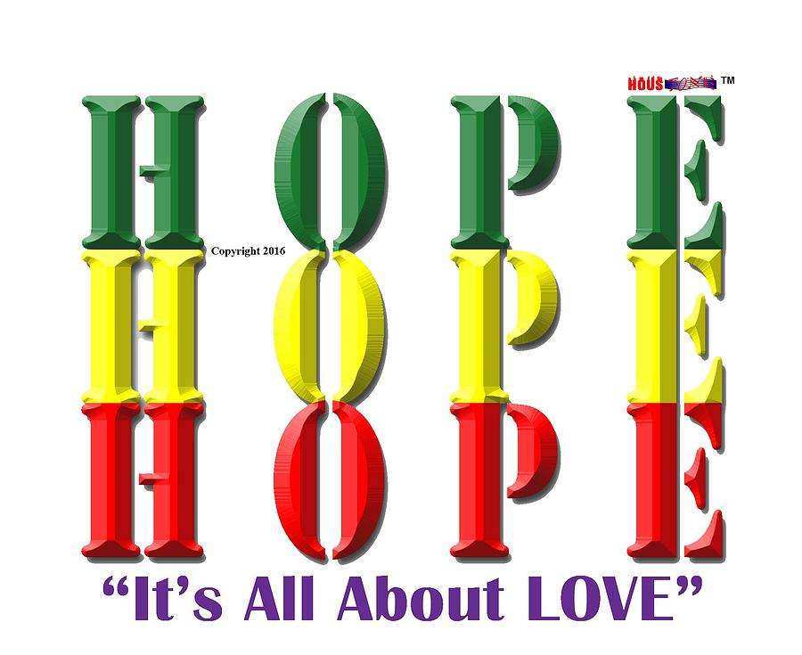 Red Green Digital Art - Hope, Is All About Love by Sirron Kyles Red Green Digital Art - Hope, Is All About Love by Sirron Kyles