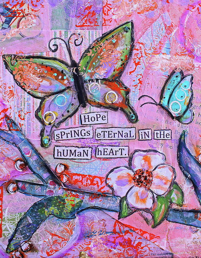 Hope Springs Eternal Mixed Media By Cindy Kay Frazier Fine Art America