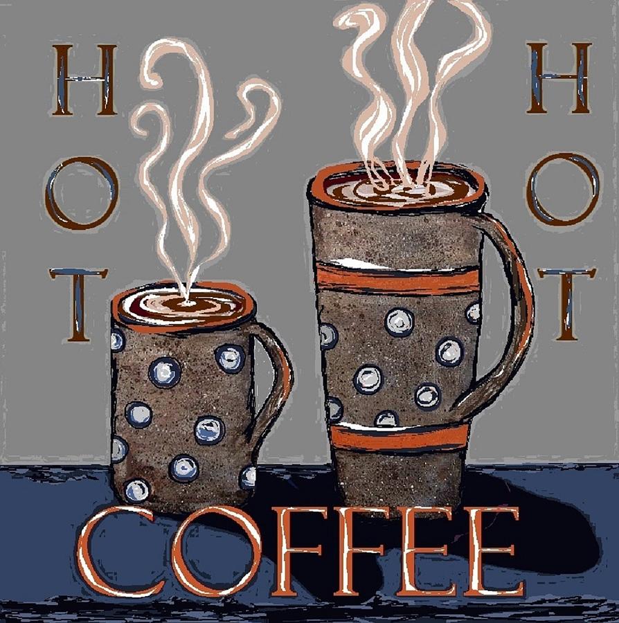 Hot Coffee Mixed Media by Suzanne Theis