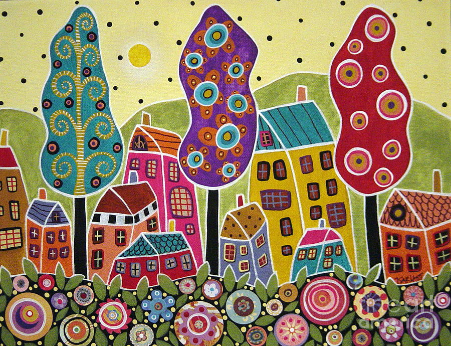 Houses Trees Flowers Painting by Karla Gerard