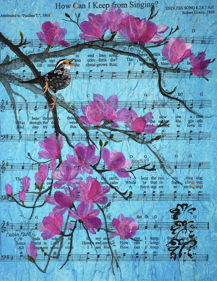 How Can I Keep from Singing? Spring Mixed Media by Mary Martin
