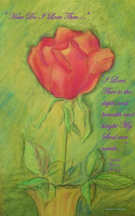 How Do I Love Thee? Drawing by Denise F Fulmer