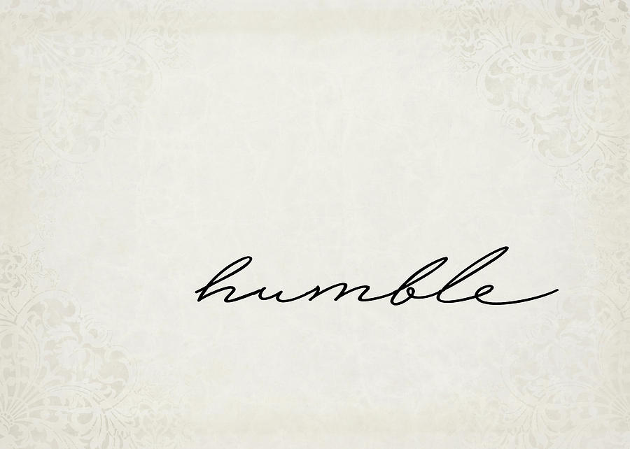 Typography Digital Art - Humble One Word Series by Ricky Barnard