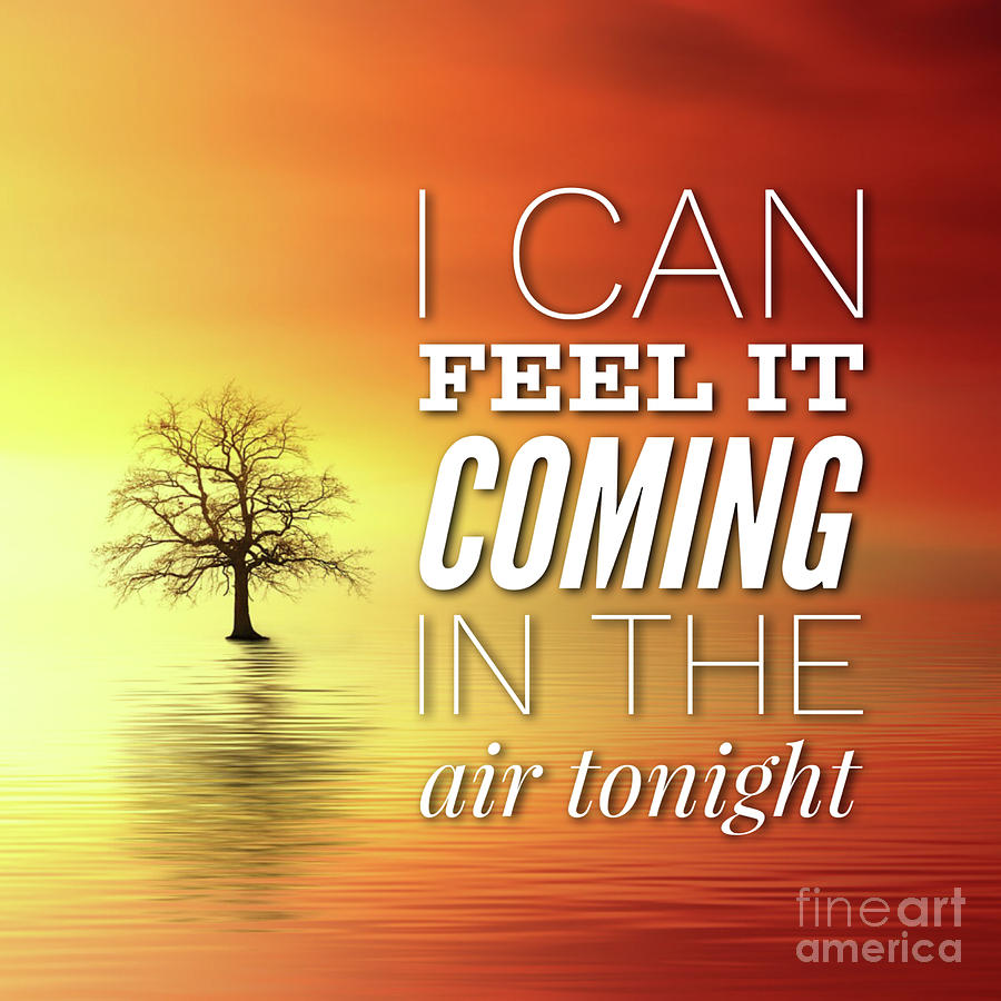 I Can Feel It Coming In The Air Tonight Digital Art