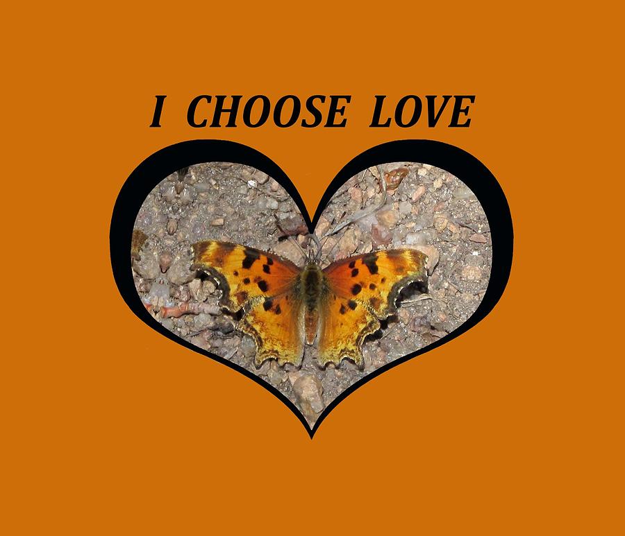 I Chose Love with a Butterfly in a Heart Digital Art by Julia L Wright