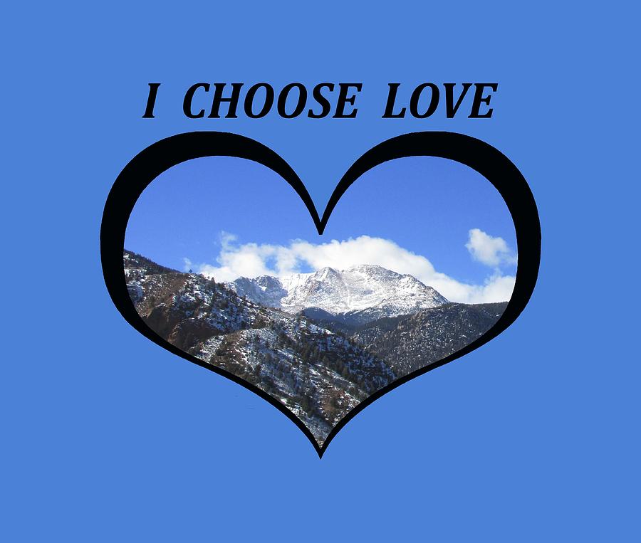 I Choose Love With Pikes Peak and Manitou Incline in a Heart Digital Art by Julia L Wright