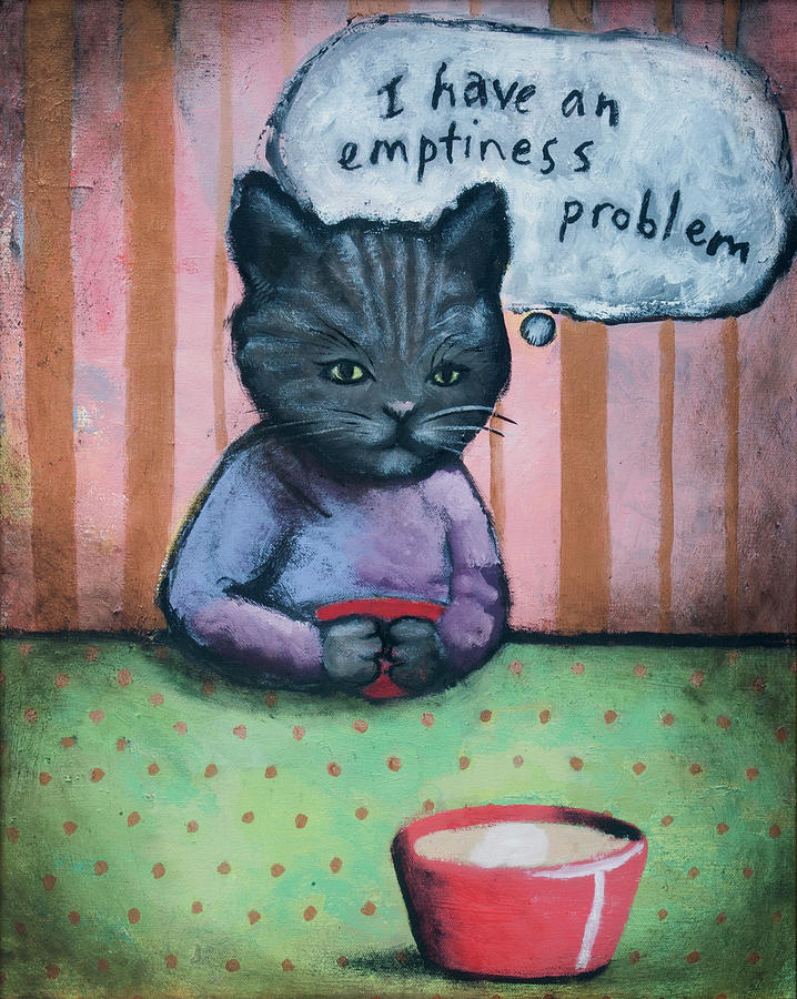 I Have an Emptiness Problem Painting by Pauline Lim