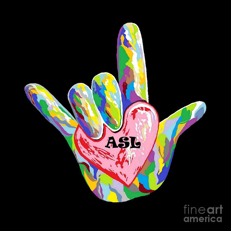 Sign Painting - I Heart ASL by Eloise Schneider Mote