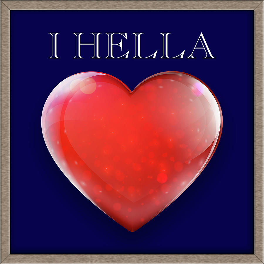 I Hella Love Gallery Icon Photograph by Kathy Anselmo