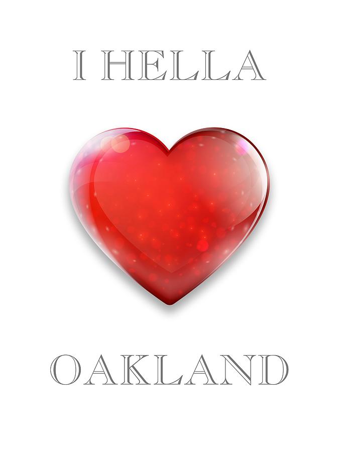 I Hella Love Oakland Ruby Red Heart Transparent PNG Photograph by Kathy Anselmo