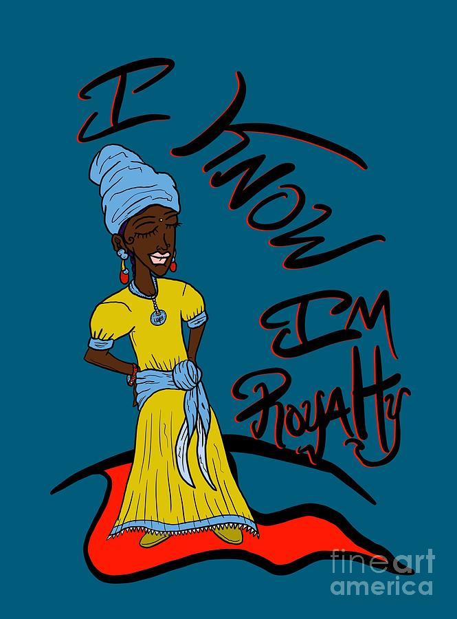 Princess Digital Art - I Know Im Royalty Girl by Robert Watson Princess Digital Art - I Know Im Royalty Girl by Robert Watson