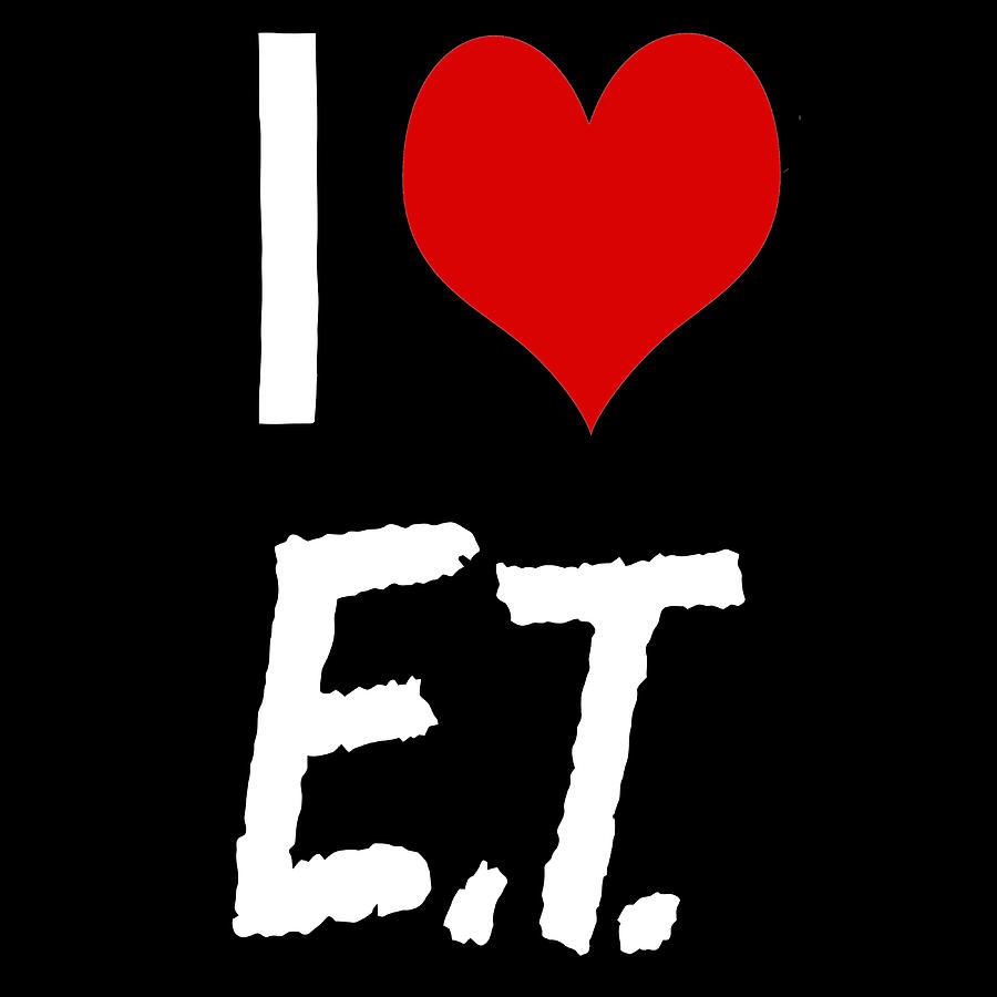 I love E.T. Digital Art by Gina Dsgn