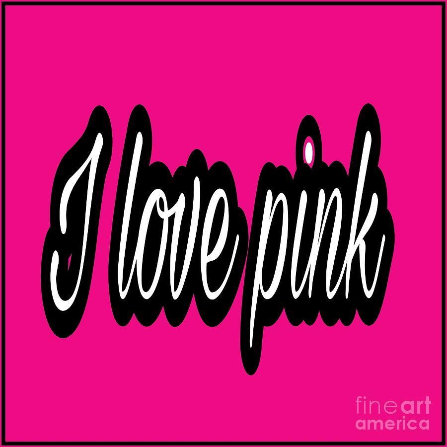 I Love Pink Digital Art
