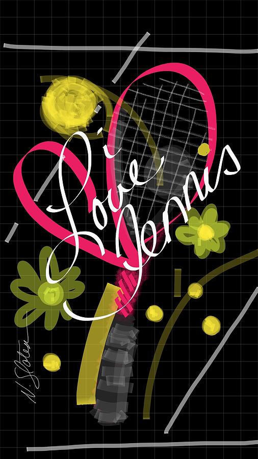 Tennis Digital Art - i Love Tennis by Nicole Slater