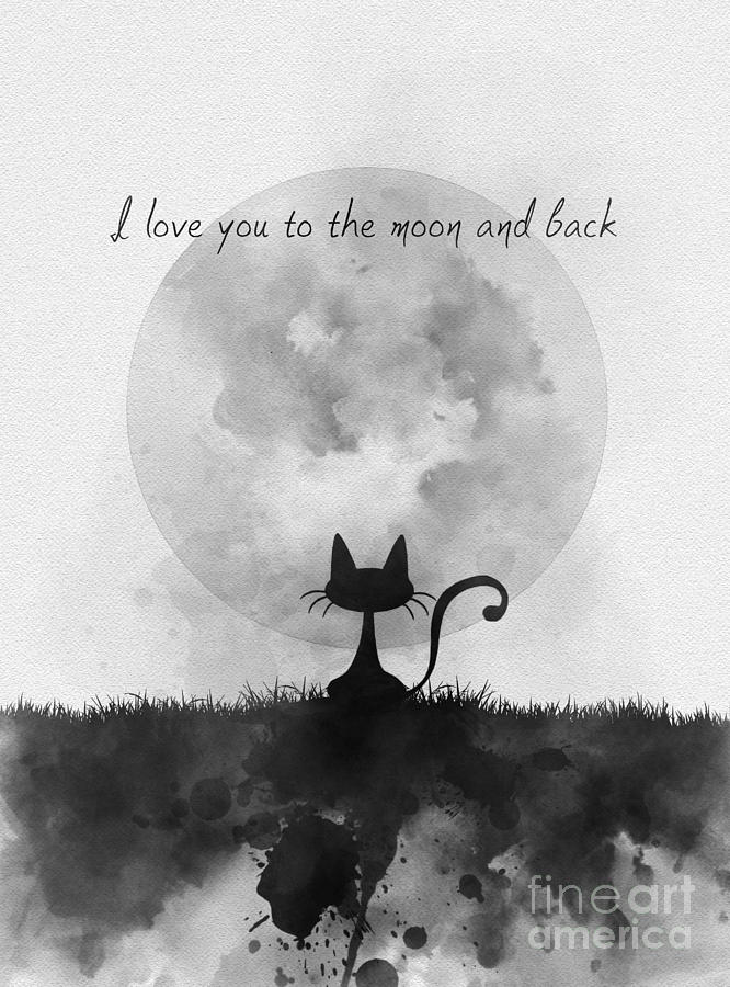 I love you to the moon and back Black and White Mixed Media by My Inspiration