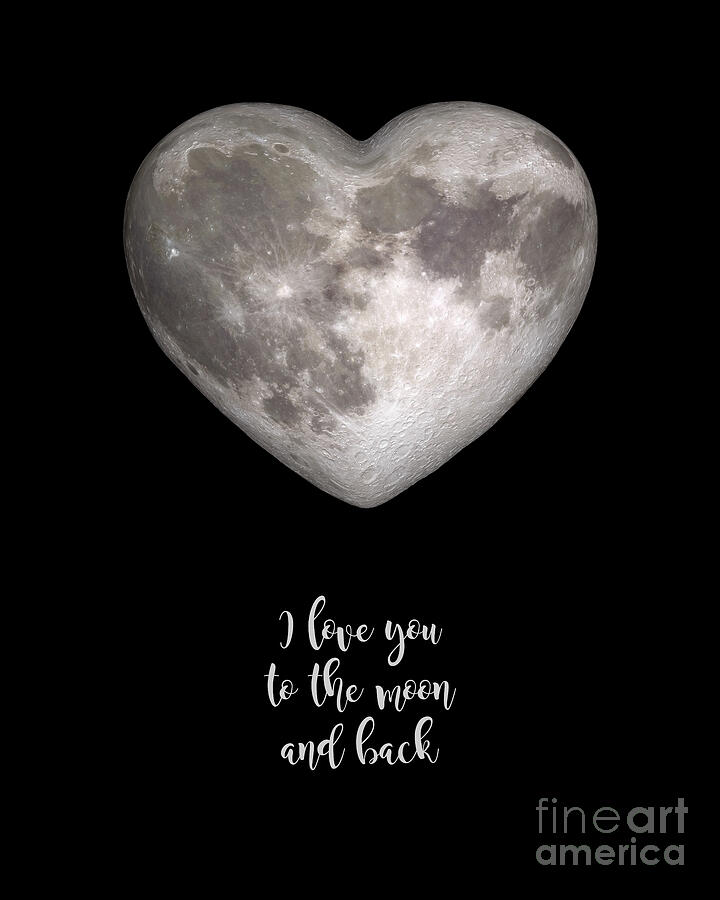 I Love You To The Moon And Back Digital Art By Delphimages Photo Creations