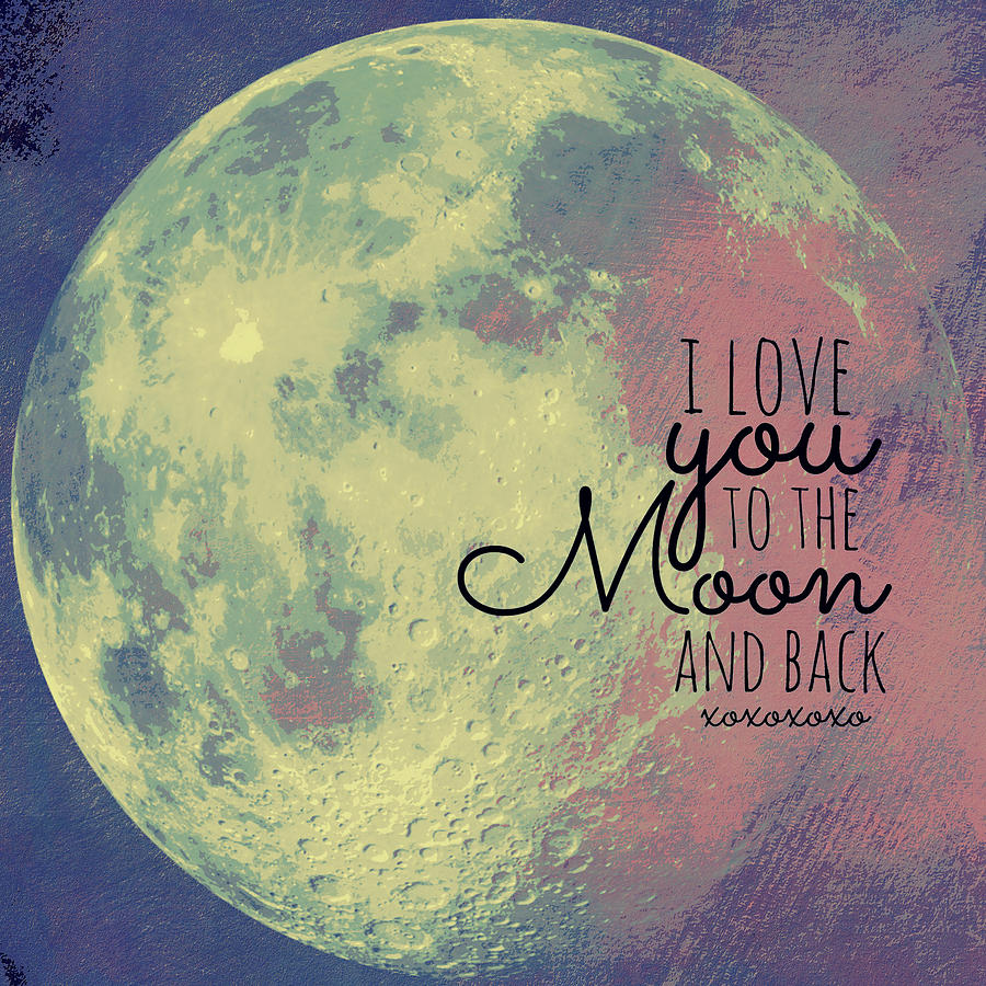 I Love You To The Moon And Back V1 Digital Art