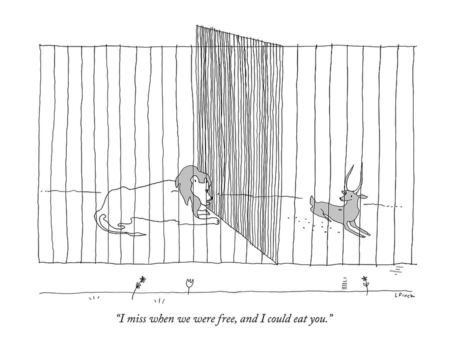 I Miss When We Were Free And I Could Eat You Drawing by Liana Finck I Miss When We Were Free And I Could Eat You Drawing by Liana Finck