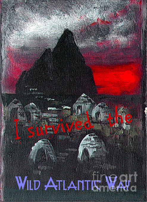 Star Wars Painting - I Survived the Wild Atlantic Way by Val Byrne