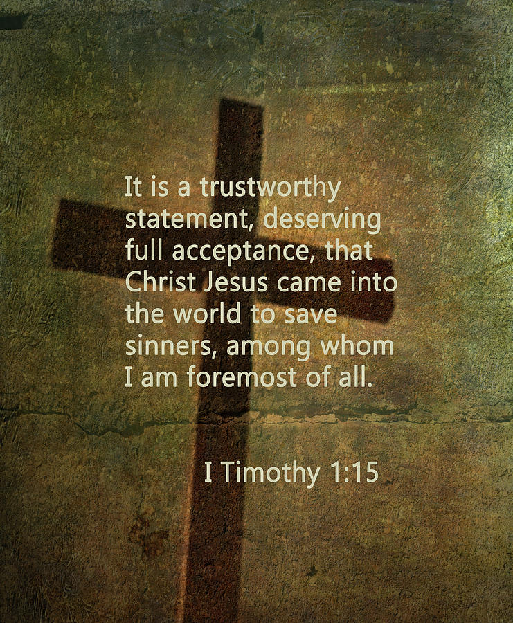 I Timothy 1-15 Photograph by Lea Rhea Photography