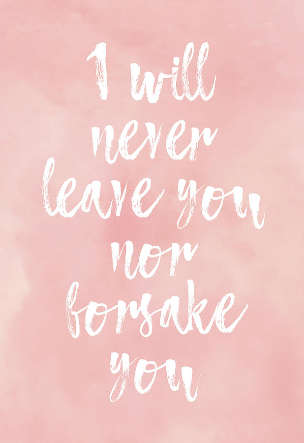 I Will Never Leave You Nor Forsake You Digital Art by Cynthia Harrington