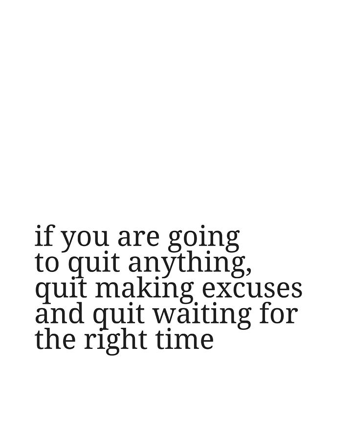 If you are going to quit Photograph by Andrea Anderegg