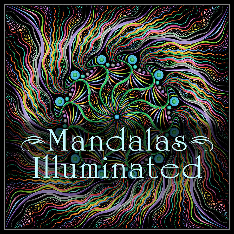 Illuminated Mandalas Digital Art by Becky Titus