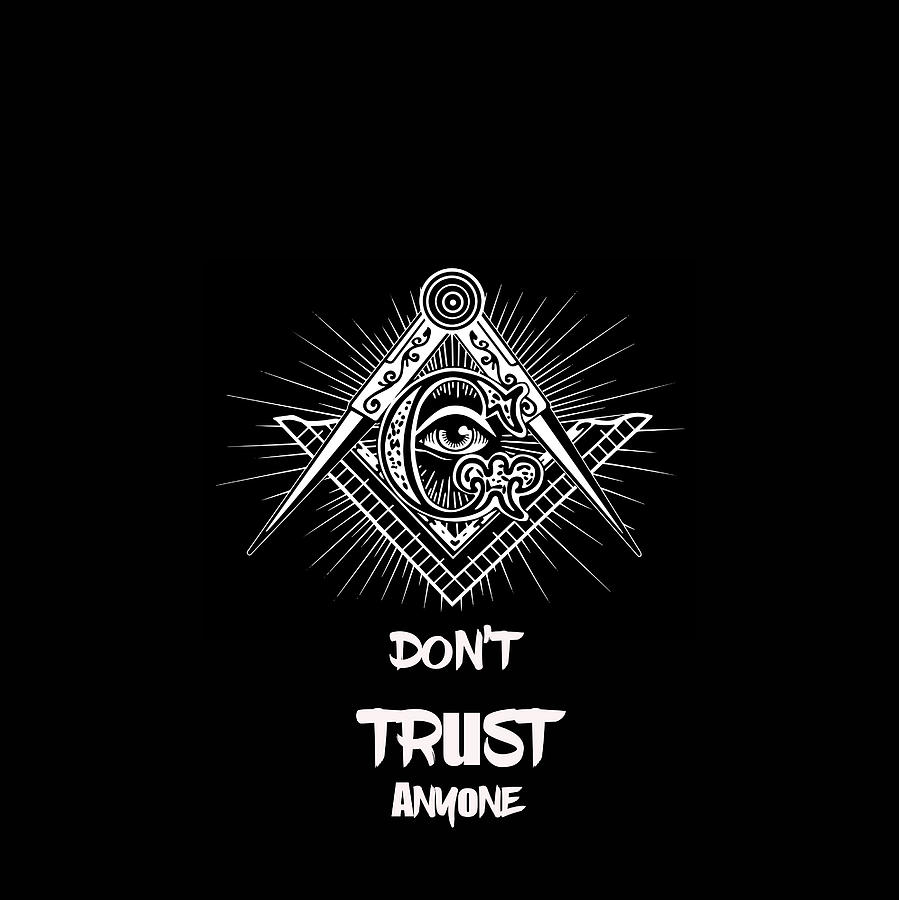 Illuminati - Don't Trust Anyone Digital Art by We Design - Pixels