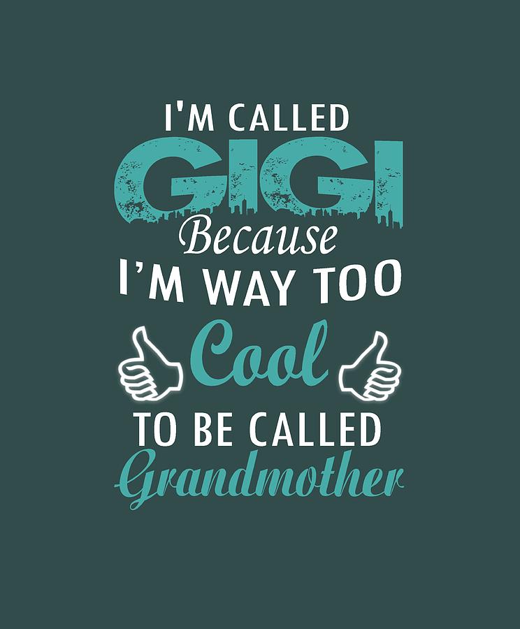 I'm Called Gigi Digital Art by Sophia - Fine Art America