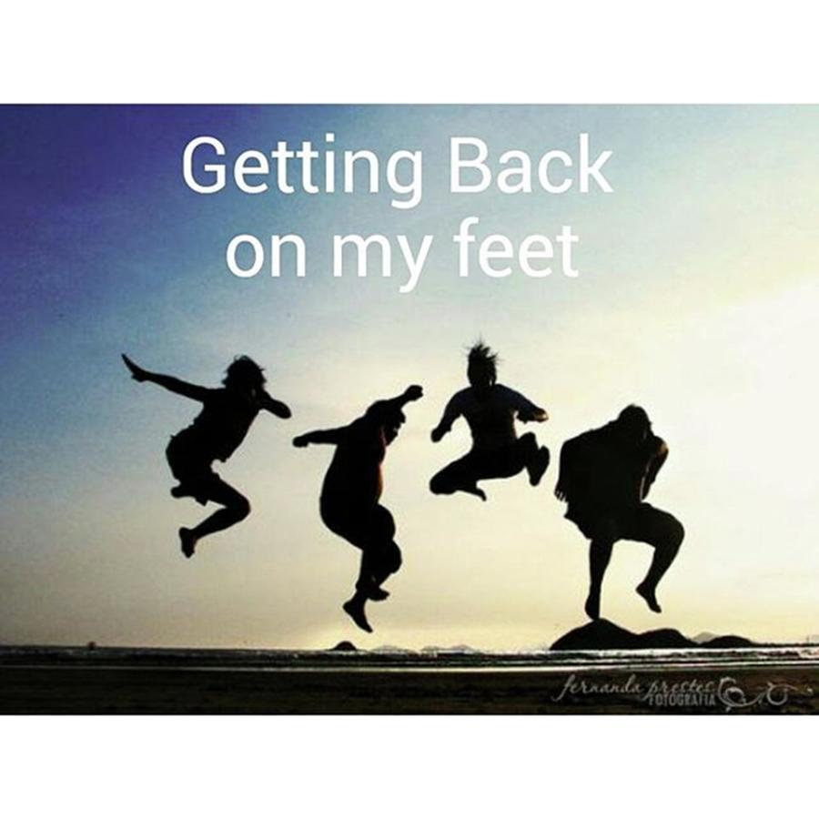Im Getting
back On My Feet
yall A Photograph by Westcoast Charmed