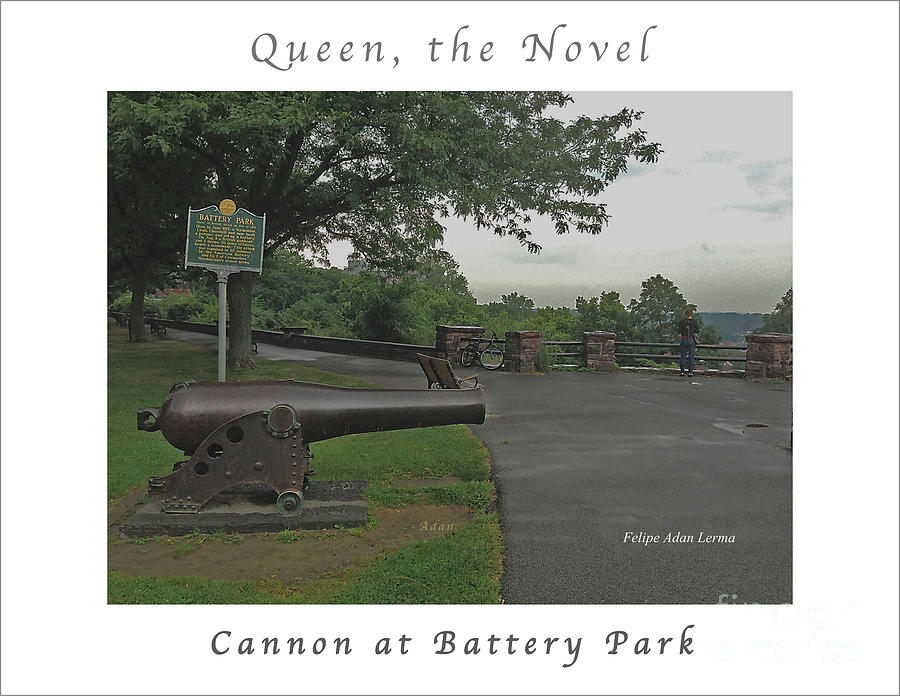 Image Included in Queen the Novel - Cannon at Battery Park Enhanced Poster Photograph by Felipe Adan Lerma