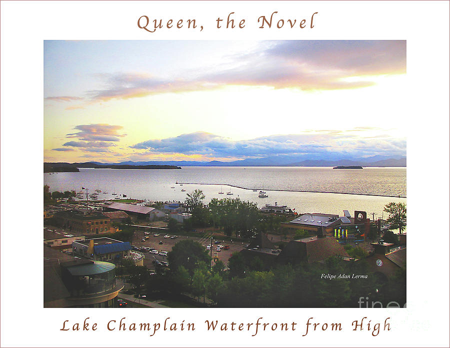 Image Included in Queen the Novel - Lake Champlain Waterfront from High Enhanced Poster Photograph by Felipe Adan Lerma