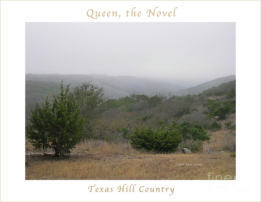 Image Included in Queen the Novel - Texas Hill Country Enhanced Poster Photograph by Felipe Adan Lerma
