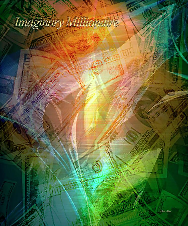 Imaginary Millionaires 1 of 2 with Text Digital Art by Walter Herrit