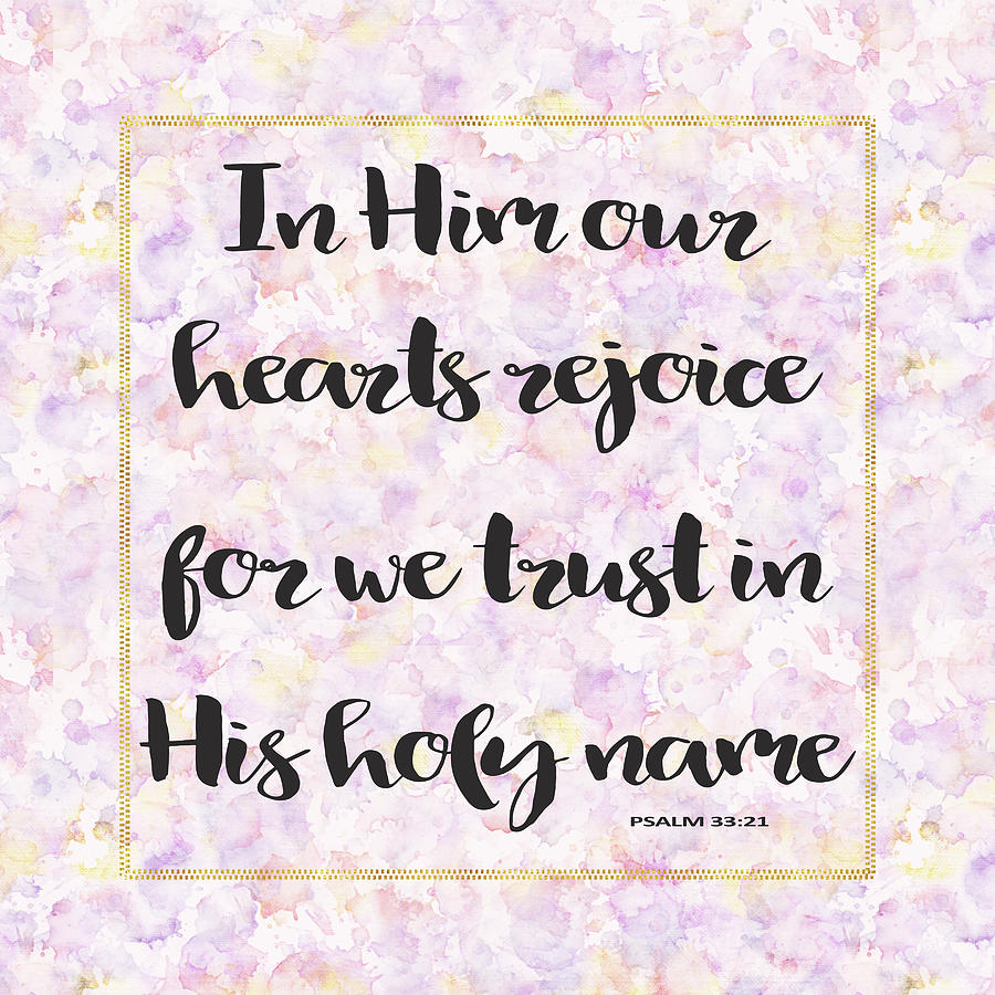 In him our hearts rejoice bible psalm quote Painting by Georgeta Blanaru